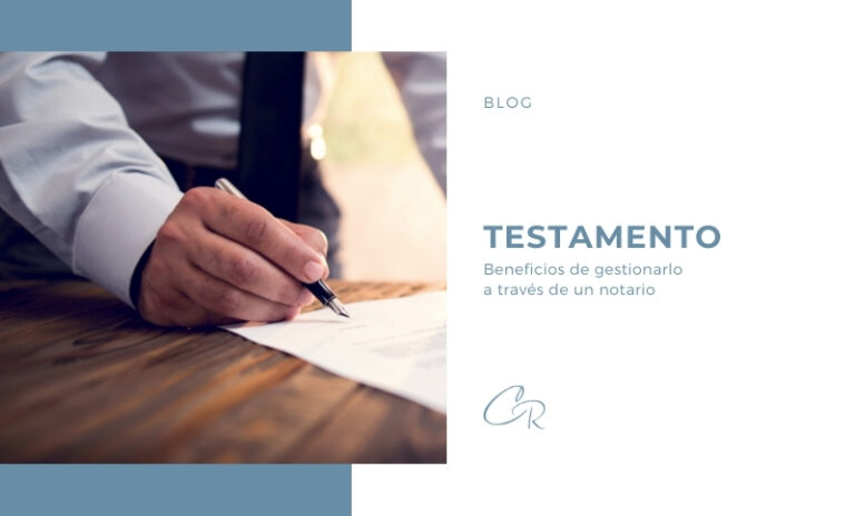 Artículo del blog de la notaria Cristina Requena sobre los beneficios de tramitar el testamento con un notario